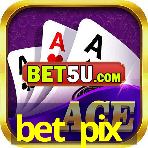 bet pix